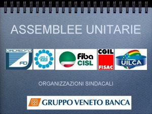 ASSEMBLEE UNITARIE ORGANIZZAZIONI SINDACALI PASSO DOPO PASSO RICOSTRUIAMO