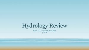 Hydrology Review MRS KLU AND MR MULKEY 5818