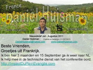 Nieuwsbrief Juli Augustus 2011 Daniel Huisman Frankrijk en