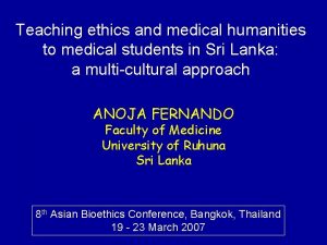 Teaching ethics and medical humanities to medical students