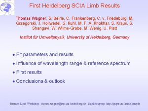 First Heidelberg SCIA Limb Results Thomas Wagner S