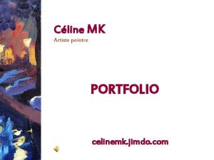 Cline MK Artiste peintre PORTFOLIO celinemk jimdo com