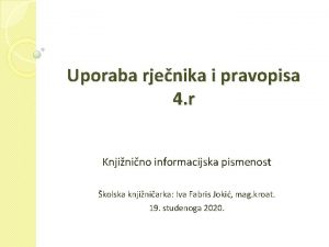 Uporaba rjenika i pravopisa 4 r Knjinino informacijska