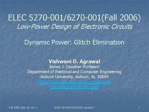 ELEC 5270 0016270 001Fall 2006 LowPower Design of