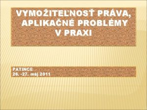 VYMOITENOS PRVA APLIKAN PROBLMY V PRAXI PATINCE 26