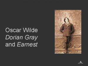 Oscar Wilde Dorian Gray and Earnest LIM Lesson