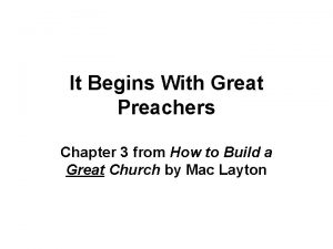 It Begins With Great Preachers Chapter 3 from