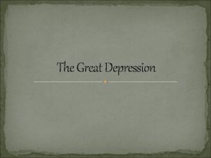 The Great Depression Causes of Great Depression Ailing