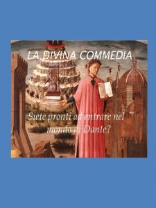 Dante nella Divina Commedia ci racconta un viaggio