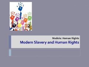 Module Human Rights Modern Slavery and Human Rights