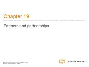 Chapter 19 Partners and partnerships 2020 Thomson Reuters