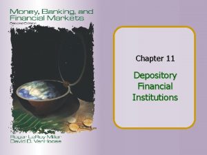 Chapter 11 Depository Financial Institutions Fundamental Issues 1