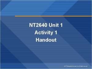 NT 2640 Unit 1 Activity 1 Handout NT