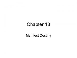 Chapter 18 Manifest Destiny Tyler Too Whigs pass