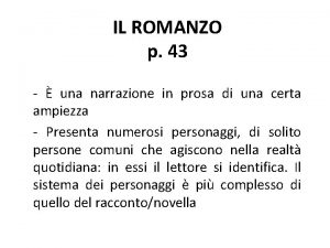 IL ROMANZO p 43 una narrazione in prosa