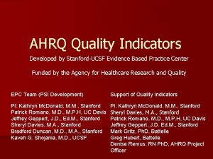 AHRQ Quality Indicators Developed by StanfordUCSF Evidence Based