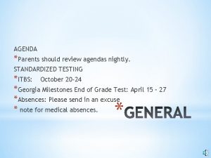 AGENDA Parents should review agendas nightly STANDARDIZED TESTING