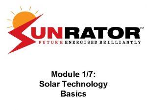 Module 17 Solar Technology Basics Module 1 Solar