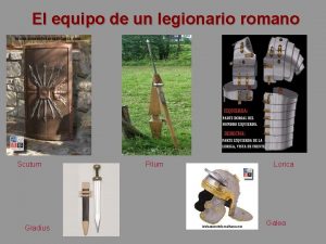 El equipo de un legionario romano Scutum Gladius