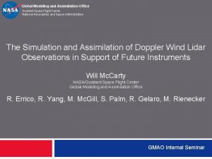 Global Modeling and Assimilation Office Goddard Space Flight