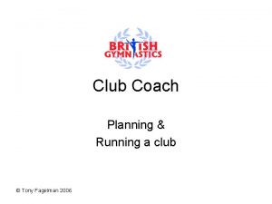 Club Coach Planning Running a club Tony Fagelman