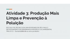 Atividade 3 Produo Mais Limpa e Preveno Poluio