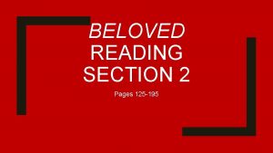 BELOVED READING SECTION 2 Pages 125 195 Reaction