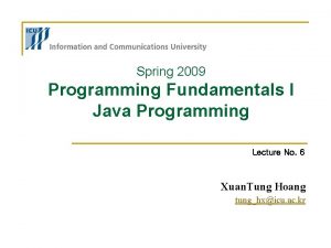 Spring 2009 Programming Fundamentals I Java Programming Lecture