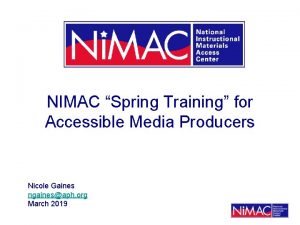 NIMAC Spring Training for Accessible Media Producers Nicole