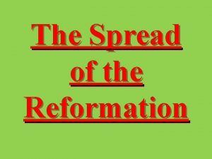 The Spread of the Reformation Reformation in Germany