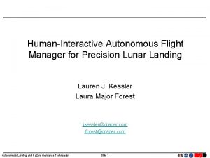 HumanInteractive Autonomous Flight Manager for Precision Lunar Landing