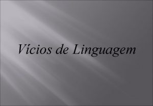 Vcios de Linguagem Conceito o nome que se