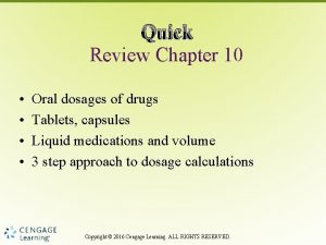 Quick Review Chapter 10 Oral dosages of drugs