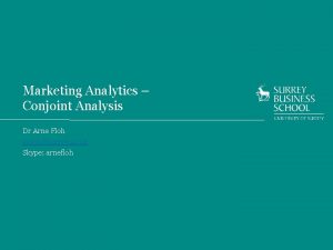 Marketing Analytics Conjoint Analysis Dr Arne Floh a
