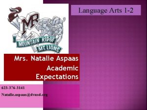 Language Arts 1 2 Mrs Natalie Aspaas Academic