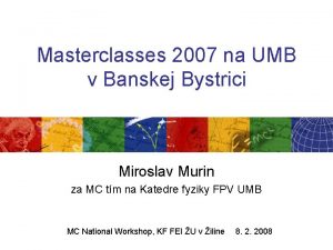 Masterclasses 2007 na UMB v Banskej Bystrici Miroslav