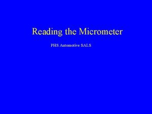 Reading the Micrometer PHS Automotive SALS Know the