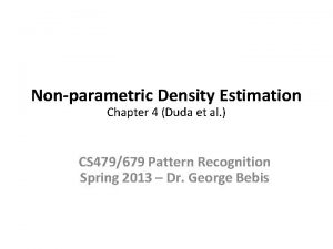 Nonparametric Density Estimation Chapter 4 Duda et al