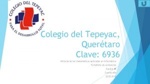 Colegio del Tepeyac Quertaro Clave 6936 Historia de