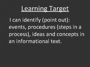 Learning Target I can identify point out events