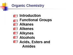Organic Chemistry Introduction Functional Groups Alkanes Alkenes Alkynes