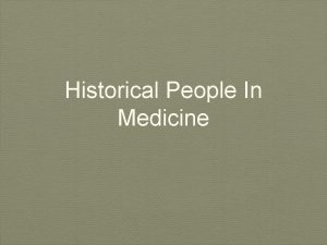 Historical People In Medicine Hippocrates Named the Father