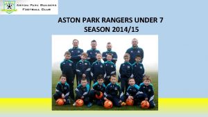 ASTON PARK RANGERS UNDER 7 SEASON 201415 PLAYER