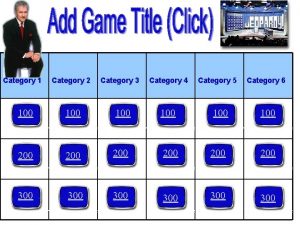 Jeopardy Game Board Category 1 Category 2 Category