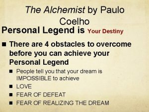 The Alchemist by Paulo Coelho Personal Legend is