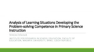 Analysis of Learning Situations Developing the Problemsolving Competence