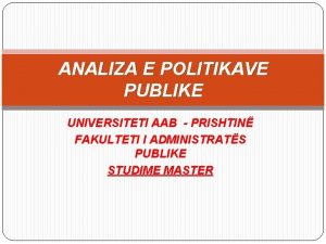 ANALIZA E POLITIKAVE PUBLIKE UNIVERSITETI AAB PRISHTIN FAKULTETI