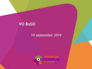 VO Bu SO 19 september 2019 Welkom Welkom