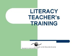 LITERACY TEACHERs TRAINING BASIS FOR LITERACY DEVELOPMENT l