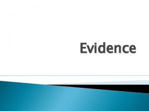 Evidence Civil vs Criminal Law CIVIL LAW CRIMINAL